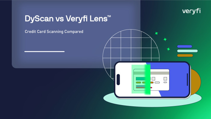 DyScan vs Veryfi Lens™: Credit Card Scanning Compared