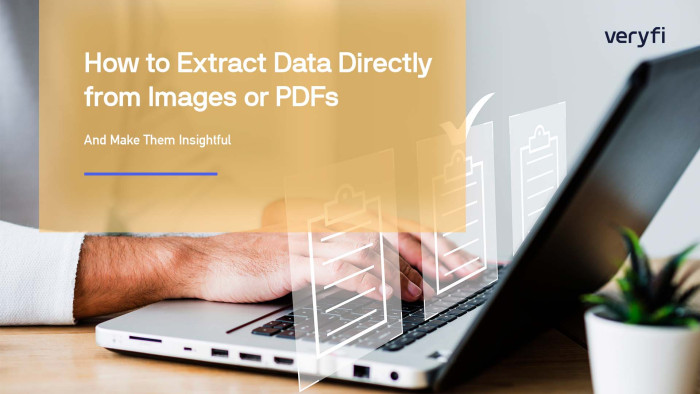 How to Extract Data Directly from Images or PDFs and Make Them Insightful
