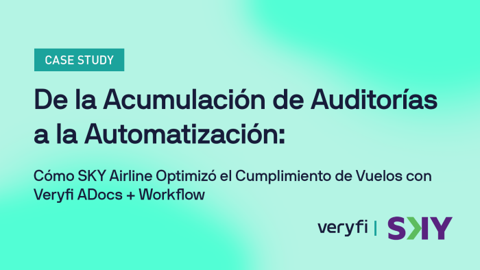 De la Acumulación de Auditorías a la Automatización: Cómo SKY Airline Optimizó el Cumplimiento de Vuelos con Veryfi ADocs + Workflow