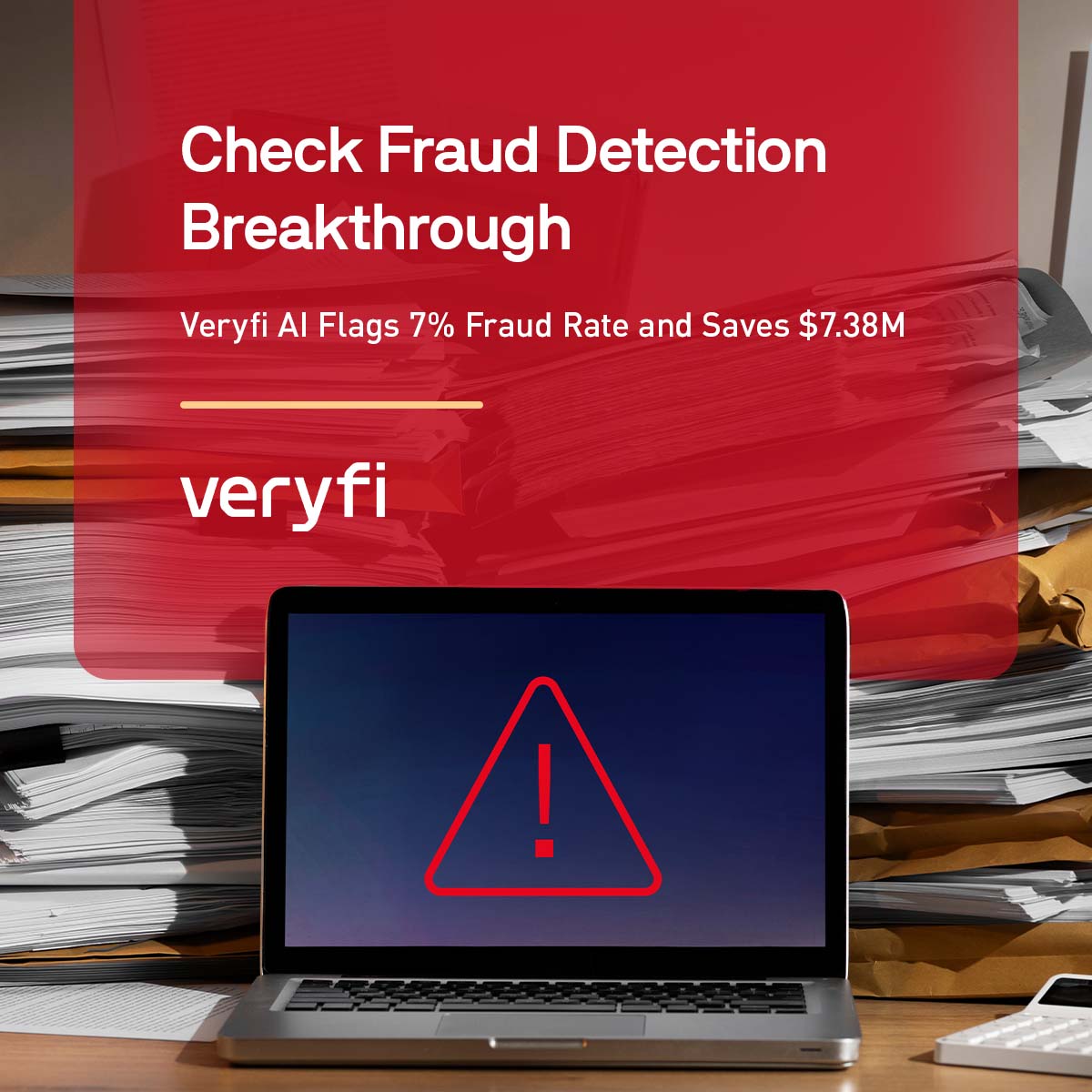 Check Fraud Detection Breakthrough: Veryfi AI Flags 7% Fraud Rate & Saves $7.38M