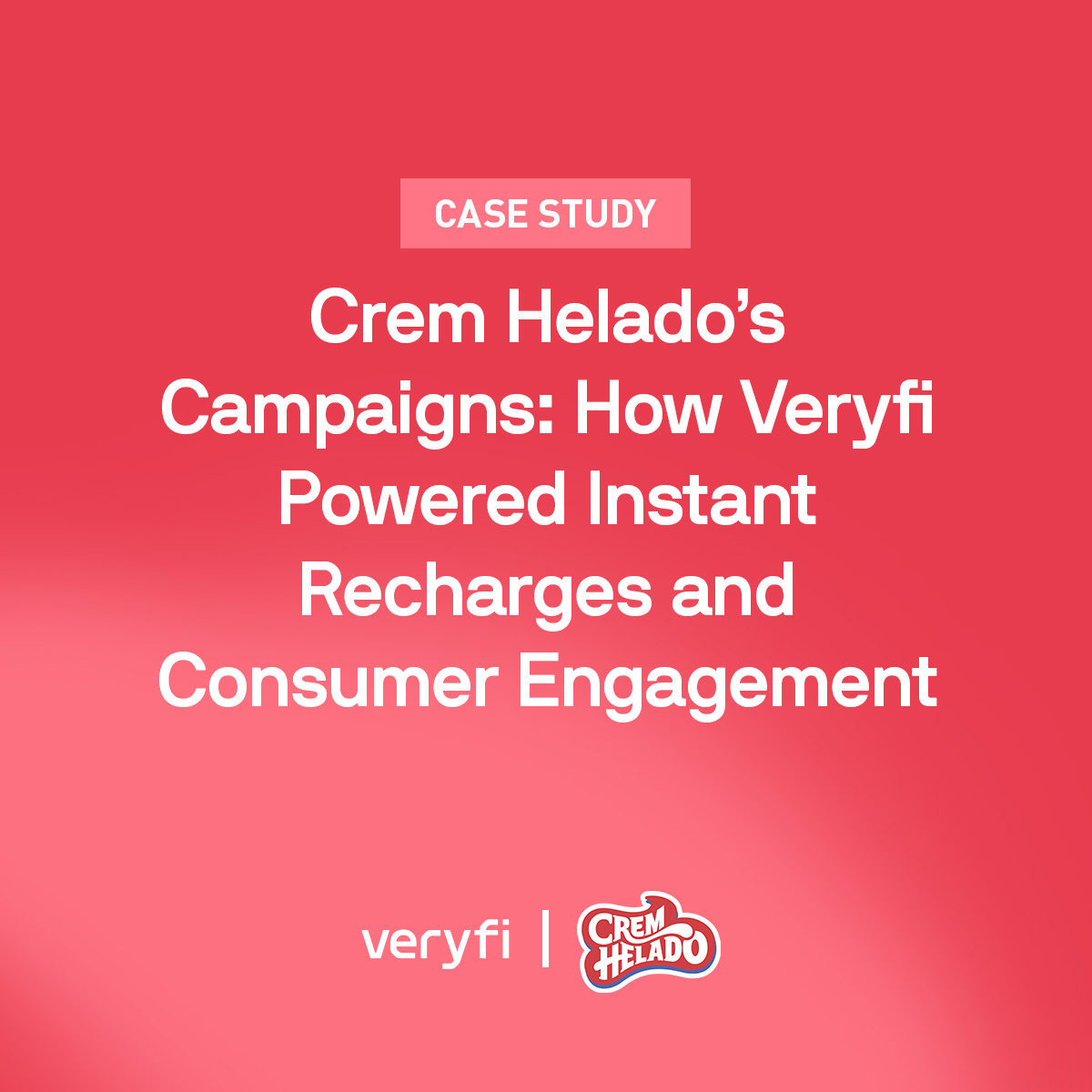 Crem Helado’s Campaigns: How Veryfi Powered Instant Recharges and Consumer Engagement